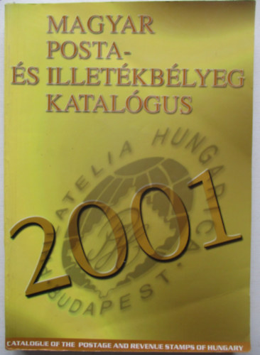Magyar posta- �s illet�kb�lyeg katal�gus 2001