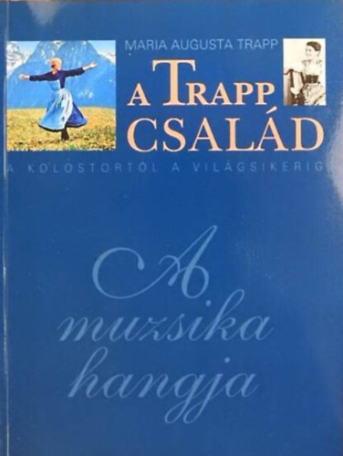 A Trapp csal�d  //A kolostort�l a vil�gsikerig  -  A muzsika hangja//