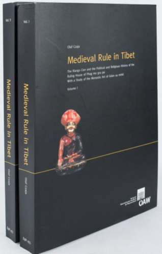 Medieval Rule in Tibet: The Rlangs Clan and the Political and Religious History of the Ruling House of Phag mo gru pa. With a Study of the Monastic Art of Gdan sa mthil. Volume I-II.