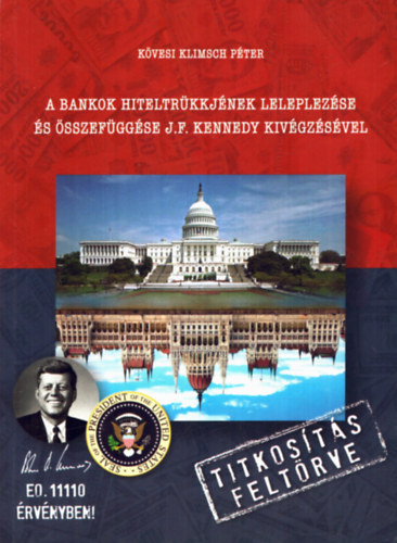 A bankok hiteltrkkjnek leleplezse s sszefggse J.F. Kennedy kivgzsvel