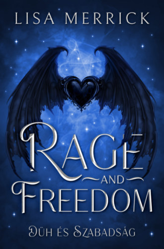 Rage and Freedom - Dh s Szabadsg