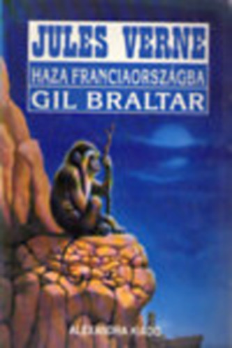 Haza, Franciaorszgba!-Gil Braltar