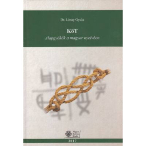 K�T - Alapgy�k�k a magyar nyelvben