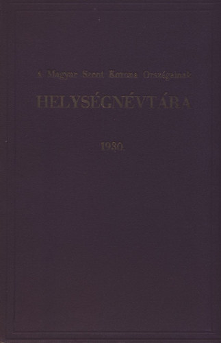 A Magyar Szent Korona orsz�gainak helys�gn�vt�ra 1930.