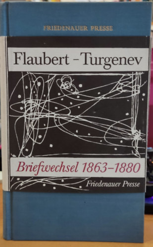 Briefwechsel 1863-1880 (Levelezs 1863-1880)(Friedenauer Presse)