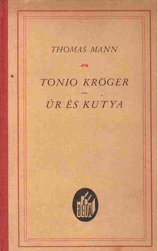Tonio Kr�ger - �r �s kutya