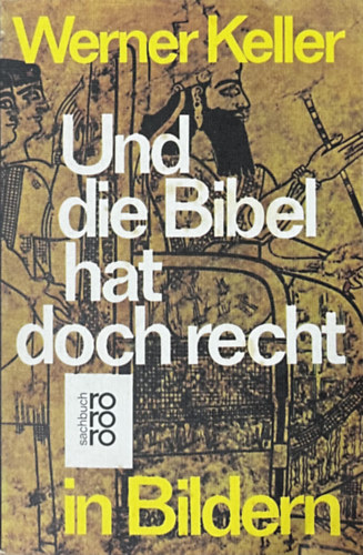 Werner Keller - Und die Bibel hat doch recht