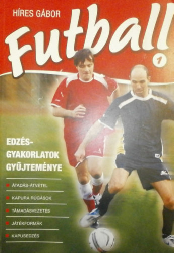 Futball 1. (Edzsgyakorlatok gyjtemnye)