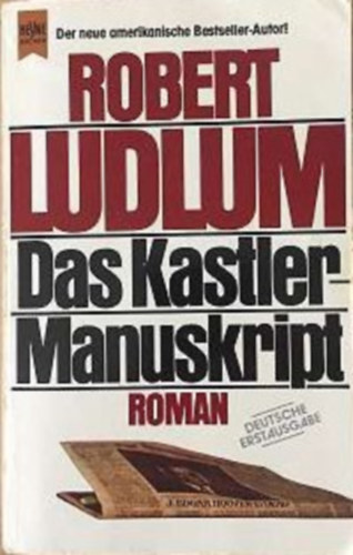 Robert Ludlum - Das Kastler Manuskript