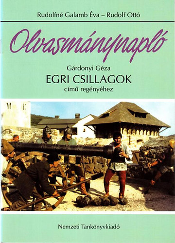 Rudolfn Galamb va; Rudolf Ott - Olvasmnynapl Grdonyi Gza Egri csillagok cm regnyhez