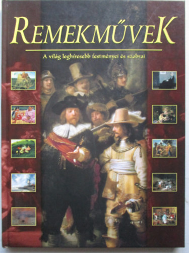 Remekmvek (A vilg leghresebb festmnyei s szobrai)