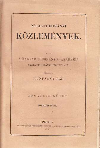 Nyelvtudomnyi kzlemnyek - 4. ktet 3. fzet - 1865.