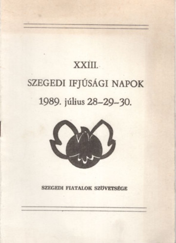 XXIII. Szegedi Ifjúsági Napok 1989. július 28-29-30.