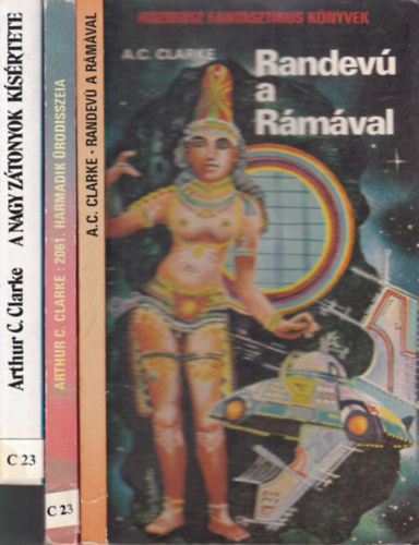 A.C.Clarke - 3 db. sci-fi (Randev a Rmval + 2061. Harmadik rodisszeia + A Nagy Ztonyok ksrtete)