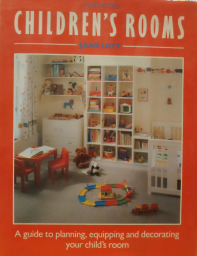 Jane Lott - Children's Rooms - A guide to planning, equipping and decorating your child's room