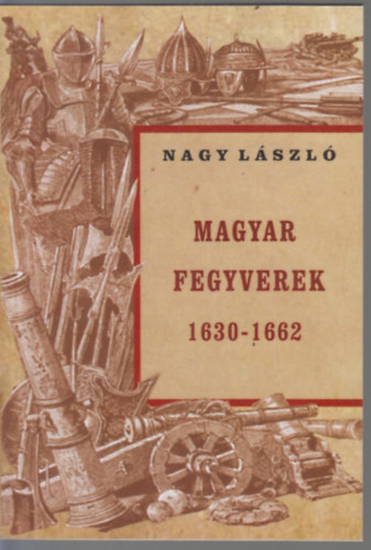 Magyar fegyverek 1630-1662