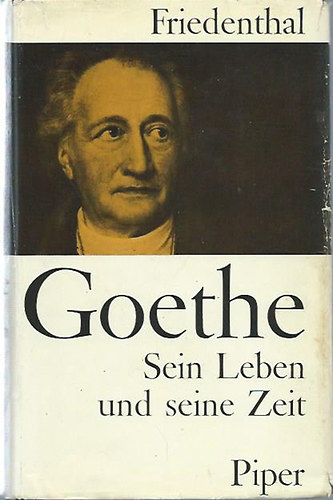 Goethe - Sein Leben und seine Zeit