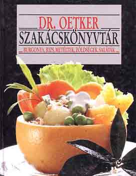 Dr. Oetker szakcsknyvtr - burgonya, rizs, metltek, zldsgek, saltk