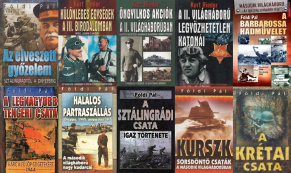 10 db k�nyv a m�sodik vil�gh�bor�r�l: �ngyilkos akci�k a II. vil�gh�bor�ban + A III.birodalom legy�zhetetlen katon�i + K�l�nleges egys�gek a III. birodalomban +   A Barbarossa hadm�velet + Az elveszett gy�zelem  +  A legnagyobb teng