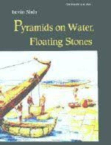 Istv�n S�r�s - Pyramids on water, floating stones
