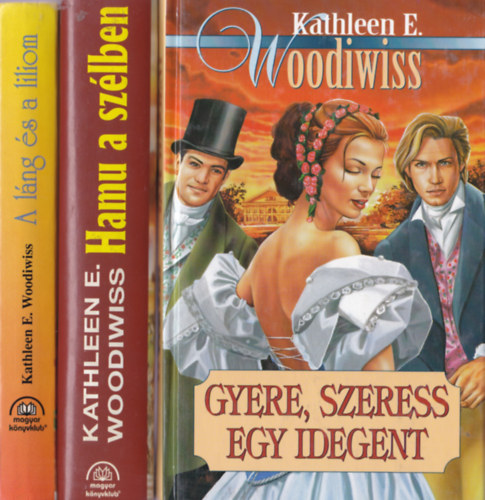 3 db Kathleen E. Woodiwiss k�nyv: Gyere, szeress egy idegent; Hamu a sz�lben; A l�ng �s a liliom