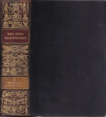 Nagy kpes vilgtrtnet 6.- Kzpkor III.: A kzpkori intzmnyek bomlsa s a renaissance