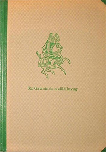 Vajda Mikls  (ford.) - Sir Gawain s a zld lovag zord histrija rgi angol versben a brit elidkbl (szmozott)