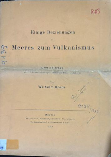 Einige Beziehungen des Meeres zum Vulkanismus: Drei Beitrge mit 17 Textabbildungen und Einer bersichtskarte (A tenger nhny kapcsolata a vulkanizmussal: hrom cikk 17 szveges illusztrcival s egy ttekint trkppel) nmet nyelven