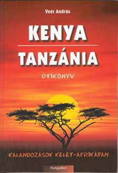 Kenya - Tanznia tiknyv - Kalandozsok Kelet-Afrikban
