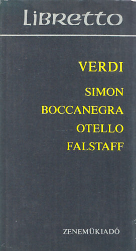 Libretto: Simon Boccanegra, Otello, Falstaff