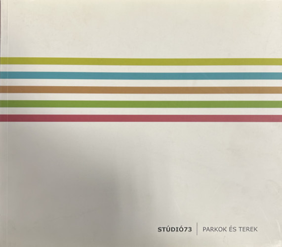 St�di� 73 - Parkok �s terek - T�z �v munk�i