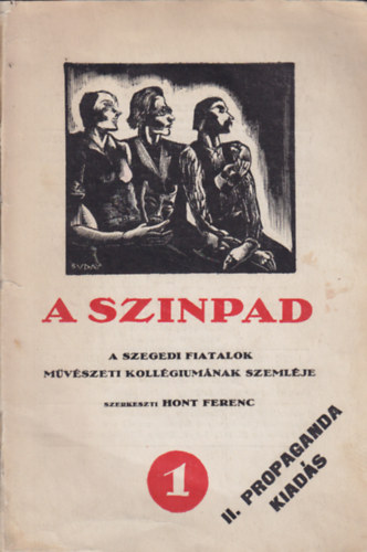 A szinpad - A szegedi fiatalok m�v�szeti koll�gium�nak szeml�je 1.