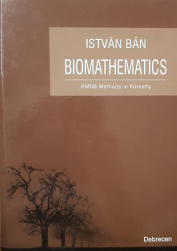 Bn Istvn - Biomathematics - PMSB Methods in Forestry