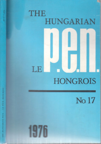 The Hungarian P.E.N. - Le P.E.N. Hongrois (angol-francia nyelv�)- Nr. 17.
