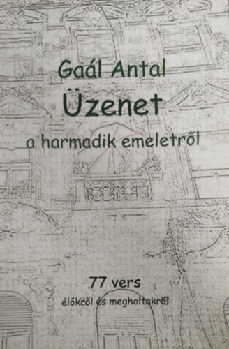 Gal Antal - zenet a harmadik emeletrl