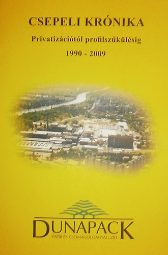 Csepeli krnika - Privatizcitl profilszklsig, 1990-2009