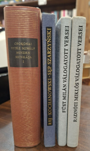 4 db verses k�tet, K�NYVMENT� AJ�NLAT: Rej-Kochanowski-Szarzynski versei, Radn�ti Mikl�s v�logatott versei, F�st Mil�n v�logatott versei, Csokonai Vit�z Mih�ly minden munk�ja I.
