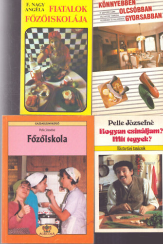 F. Nagy Angéla Pelle Józsefné - 4 db praktikus szakácskönyv, háztartási tanácsadó: Hogyan csináljam? Mit tegyek? - Könnyebben olcsóbban, gyorsabban - Fiatalok főzőiskolája - Főzőiskola