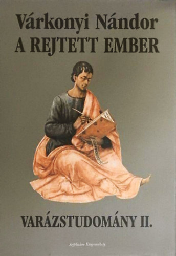 A rejtett ember - Varzslattudomny II.