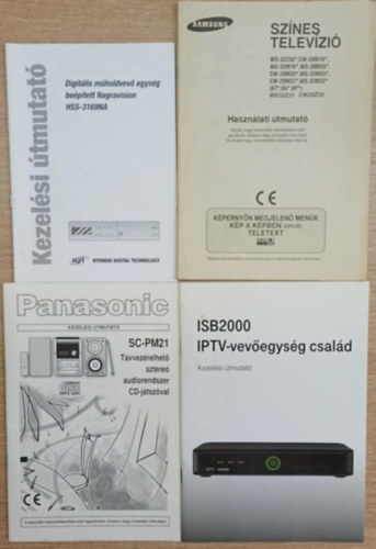 4 db haszn�lati �tmutat�: Kezel�si �tmutat� digit�lis m�holdvev� egys�g bel�p�tett Nagravision HSS-3169NA - Haszn�lati �tmutat� Samsunk sz�nes telev�zi� - Panasonic SC-PM21 kezel�si �tmutat� - ISB2000 IPTV-vev�eys�g csal�d kez
