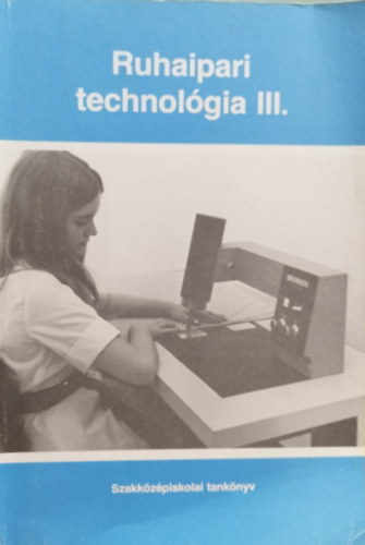 Ruhaipari technol�gia III.