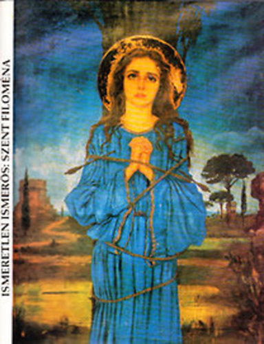 Golenszky Kandid O. Cist. dr. - Ismeretlen ismer�s (Az ifj�s�g Szent Filom�n�ja)