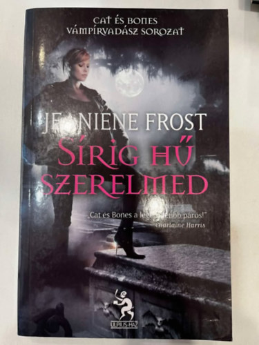 Jeaniene Frost - Srig h szerelmed