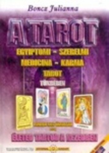 A tarot - Egyiptomi-szerelmi-medicina-karma tarot tkrben - Ismerd meg nmagad A-Z-ig - leted tartod a kezedben