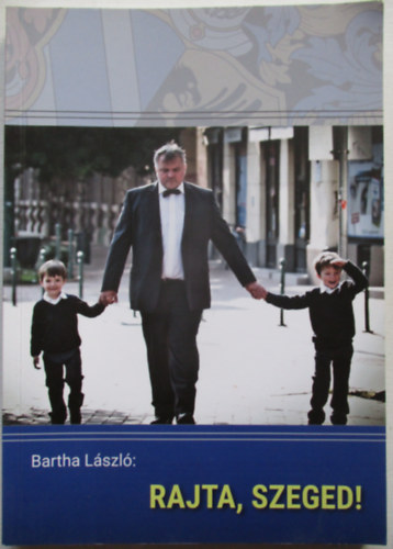 Rajta, Szeged!