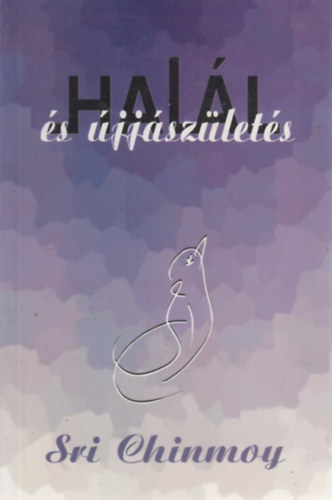 Sri Chinmoy - Hall s jjszlets - Vgtelen utazs