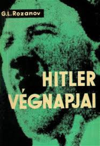 Hitler vgnapjai (A fasiszta Nmetorszg sszeomlsnak trtnetbl)