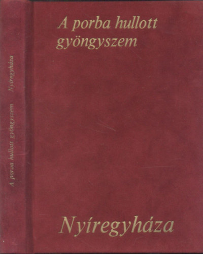 A porba hullott gy�ngyszem - Ny�regyh�za