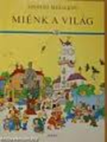 Mi�nk a vil�g avagy a Rakonc�tlans�g �nnepe