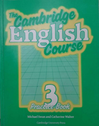 The Cambridge English Course -3 Practice Book (A cambridge-i angol tanfolyam - Gyakorl knyv 3)